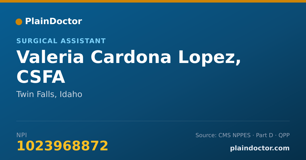Shareable card for Valeria Cardona Lopez, CSFA - Surgical Assistant, Twin Falls, ID