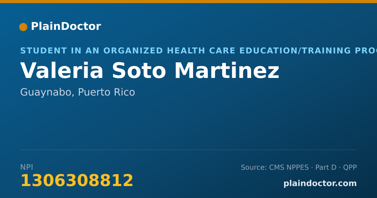 Shareable card for Valeria Soto Martinez - Student in an Organized Health Care Education/Training Program, Guaynabo, PR