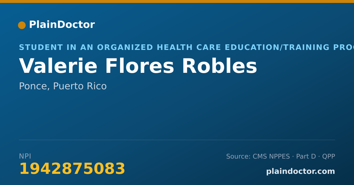 Shareable card for Valerie Flores Robles - Student in an Organized Health Care Education/Training Program, Ponce, PR