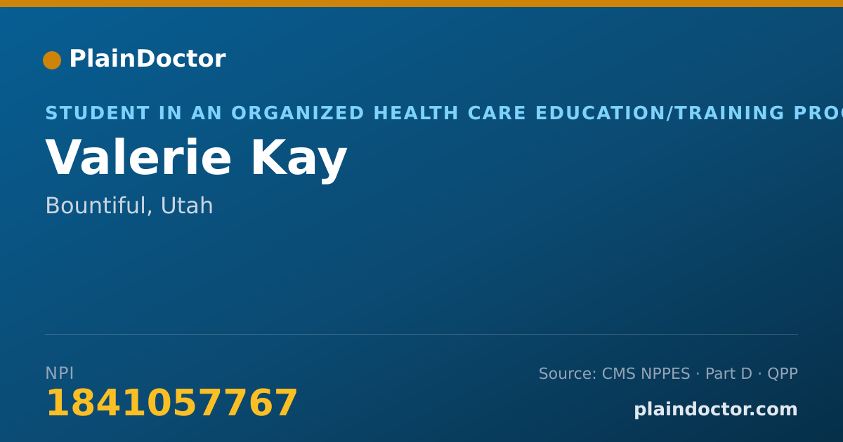 Shareable card for Valerie Kay - Student in an Organized Health Care Education/Training Program, Bountiful, UT