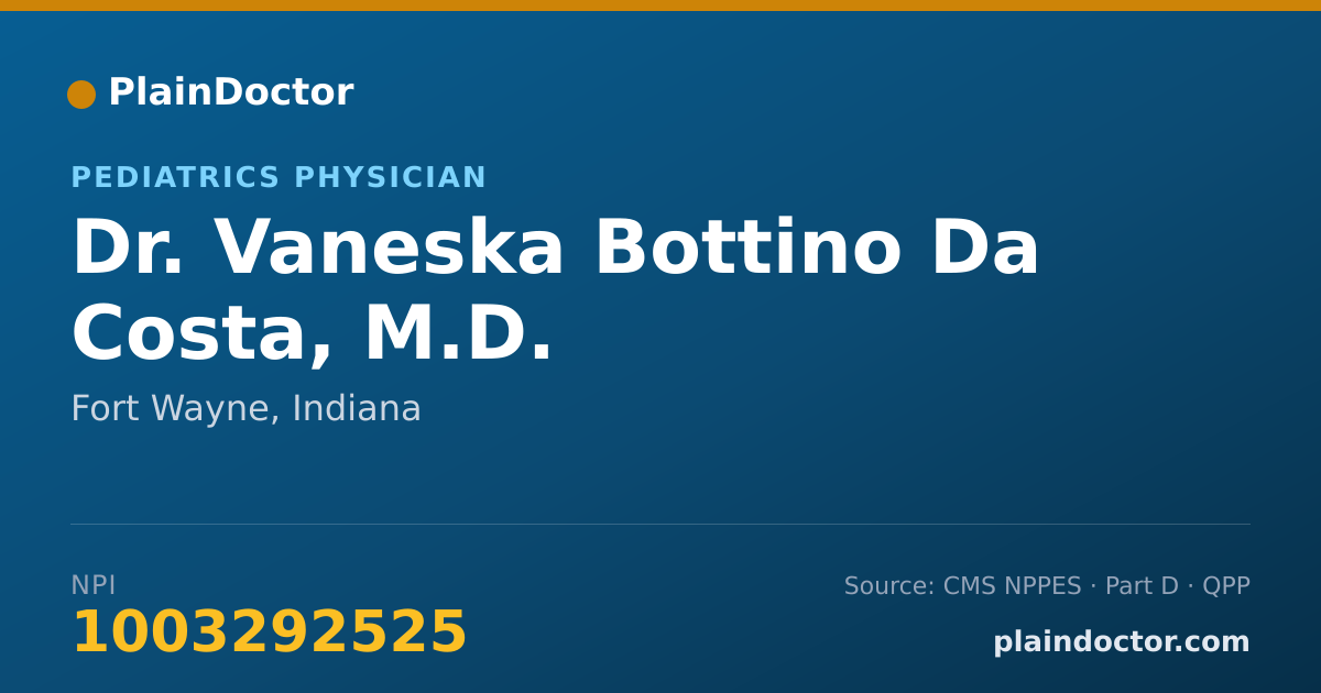 Shareable card for Vaneska Bottino Da Costa, M.D. - Pediatrics Physician, Fort Wayne, IN