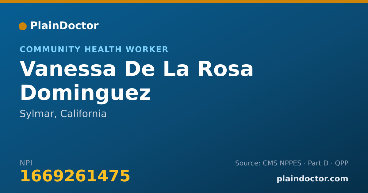 Shareable card for Vanessa De La Rosa Dominguez - Community Health Worker, Sylmar, CA