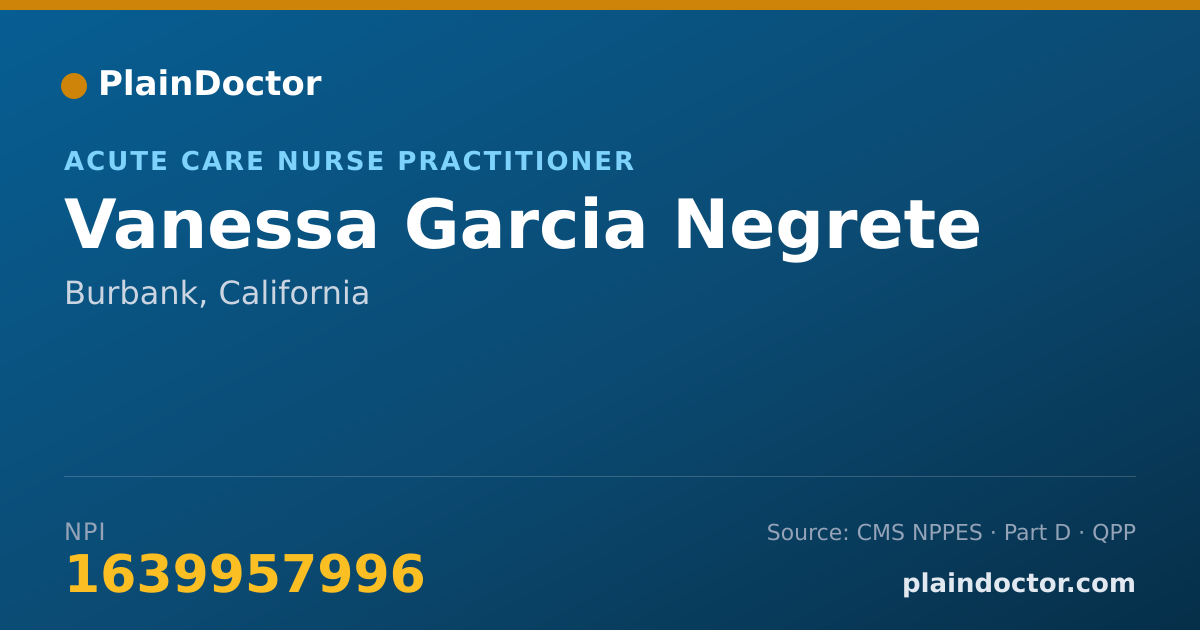 Shareable card for Vanessa Garcia Negrete - Acute Care Nurse Practitioner, Burbank, CA
