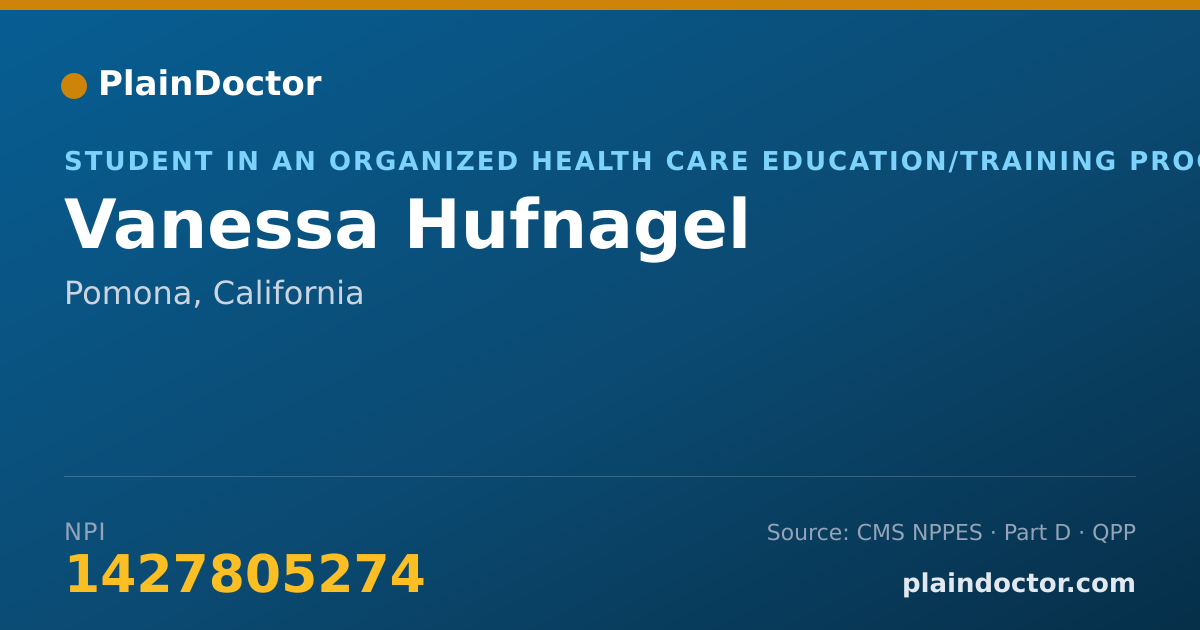 Shareable card for Vanessa Hufnagel - Student in an Organized Health Care Education/Training Program, Pomona, CA