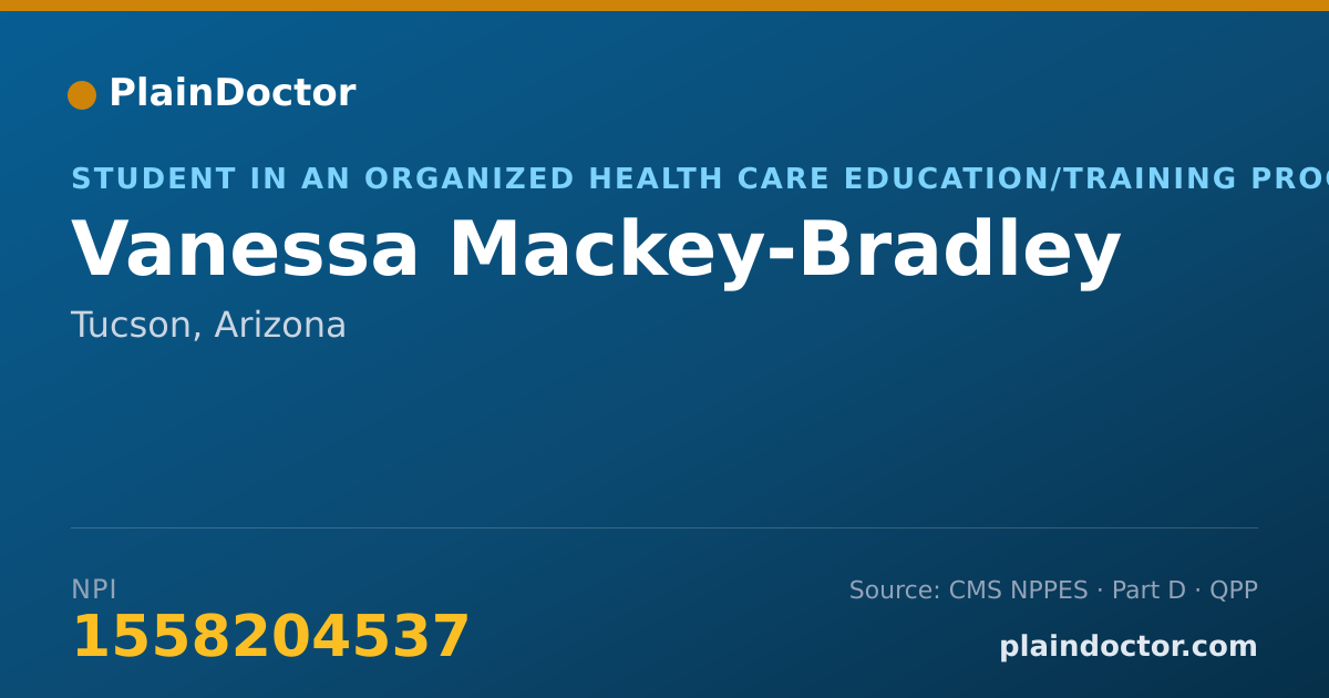 Shareable card for Vanessa Mackey-Bradley - Student in an Organized Health Care Education/Training Program, Tucson, AZ