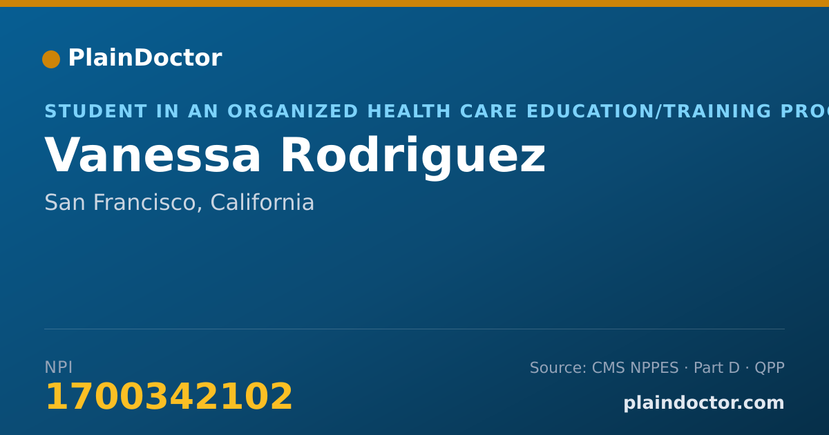 Shareable card for Vanessa Rodriguez - Student in an Organized Health Care Education/Training Program, San Francisco, CA