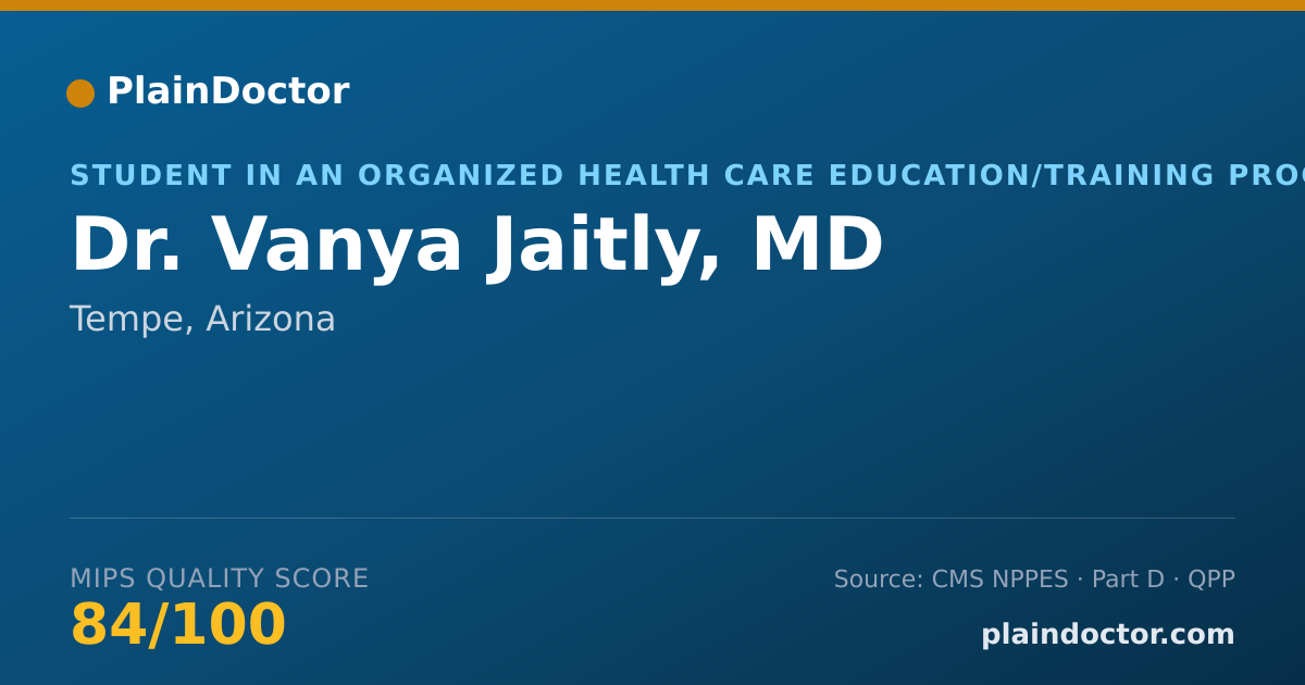 Shareable card for Vanya Jaitly, MD - Student in an Organized Health Care Education/Training Program, Tempe, AZ