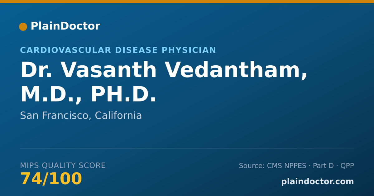 Shareable card for Vasanth Vedantham, M.D., PH.D. - Cardiovascular Disease Physician, San Francisco, CA