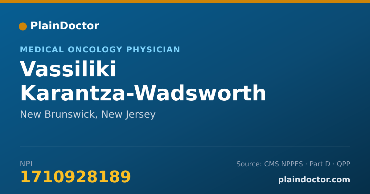 Shareable card for Vassiliki Karantza-Wadsworth - Medical Oncology Physician, New Brunswick, NJ