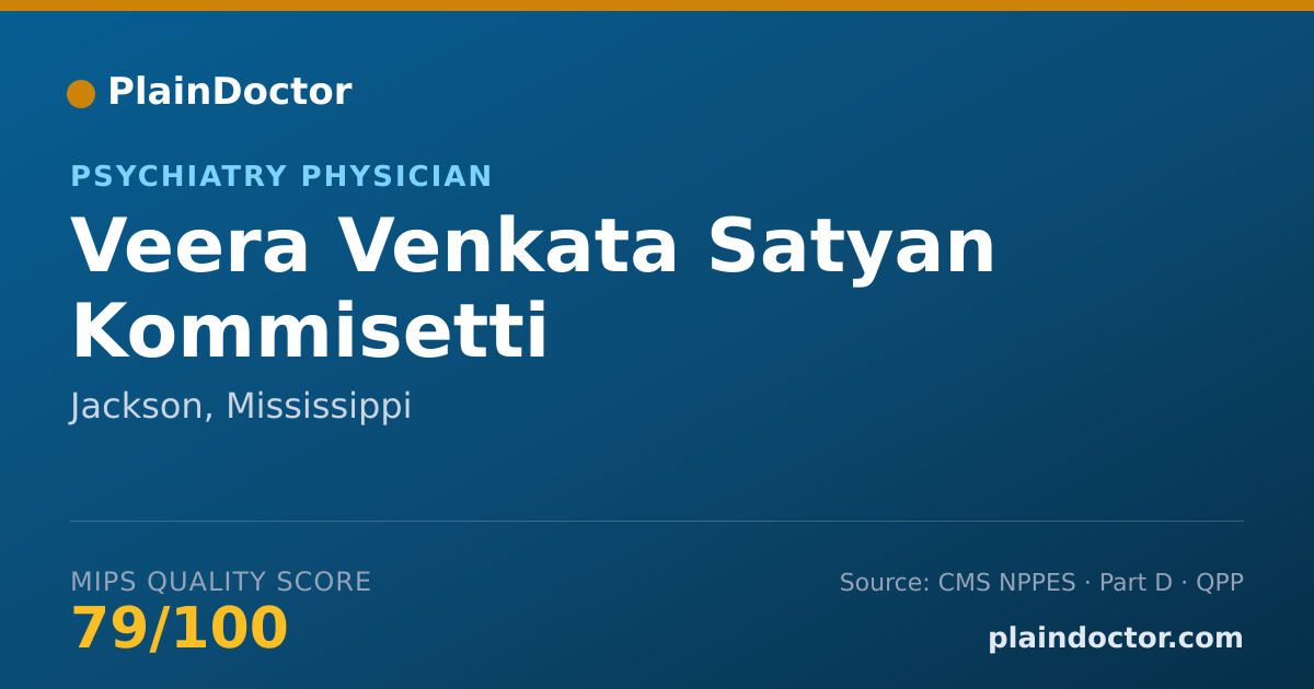 Shareable card for Veera Venkata Satyan Kommisetti - Psychiatry Physician, Jackson, MS