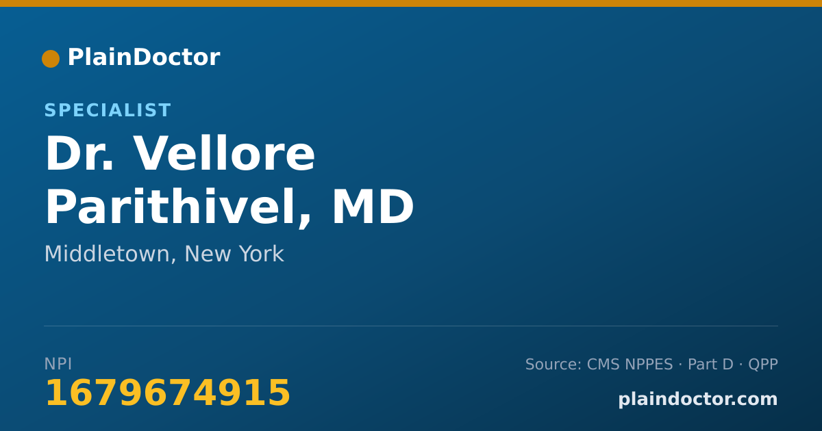 Shareable card for Vellore Parithivel, MD - Specialist, Middletown, NY