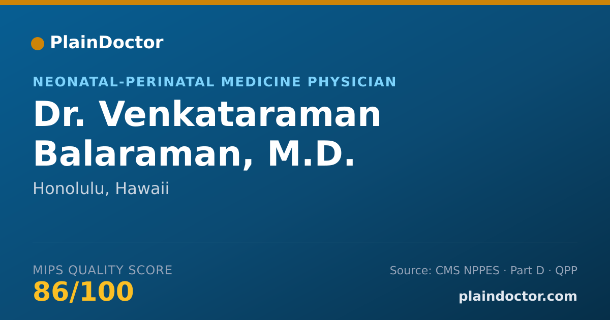 Shareable card for Venkataraman Balaraman, M.D. - Neonatal-Perinatal Medicine Physician, Honolulu, HI