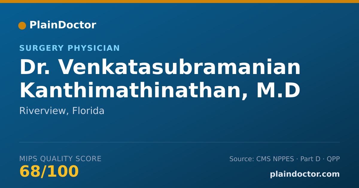 Shareable card for Venkatasubramanian Kanthimathinathan, M.D - Surgery Physician, Riverview, FL