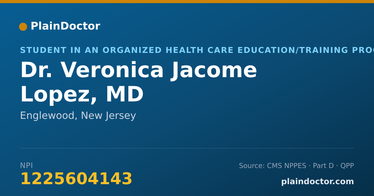 Shareable card for Veronica Jacome Lopez, MD - Student in an Organized Health Care Education/Training Program, Englewood, NJ