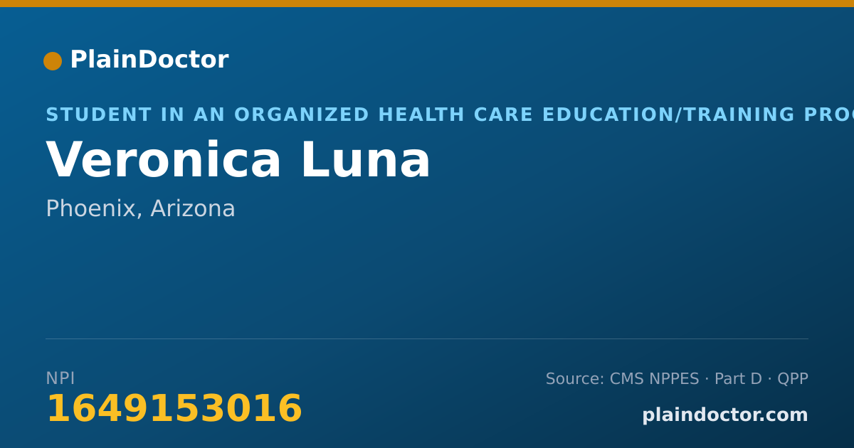 Shareable card for Veronica Luna - Student in an Organized Health Care Education/Training Program, Phoenix, AZ