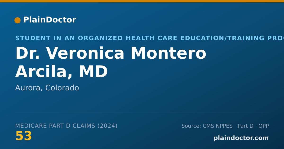 Shareable card for Veronica Montero Arcila, MD - Student in an Organized Health Care Education/Training Program, Aurora, CO