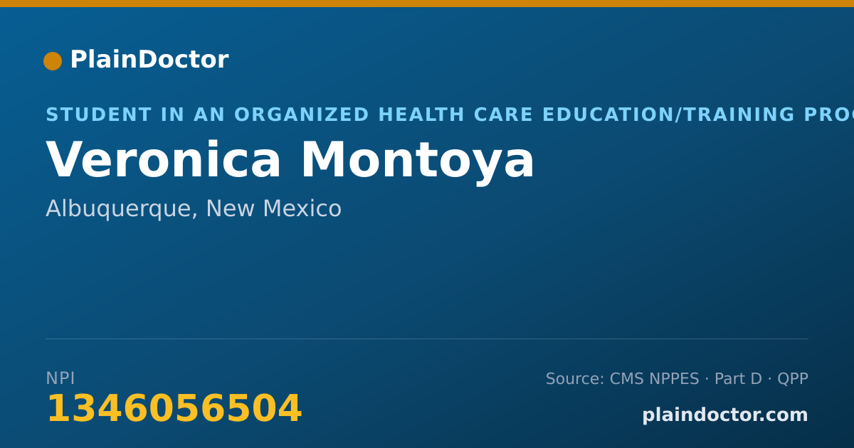 Shareable card for Veronica Montoya - Student in an Organized Health Care Education/Training Program, Albuquerque, NM