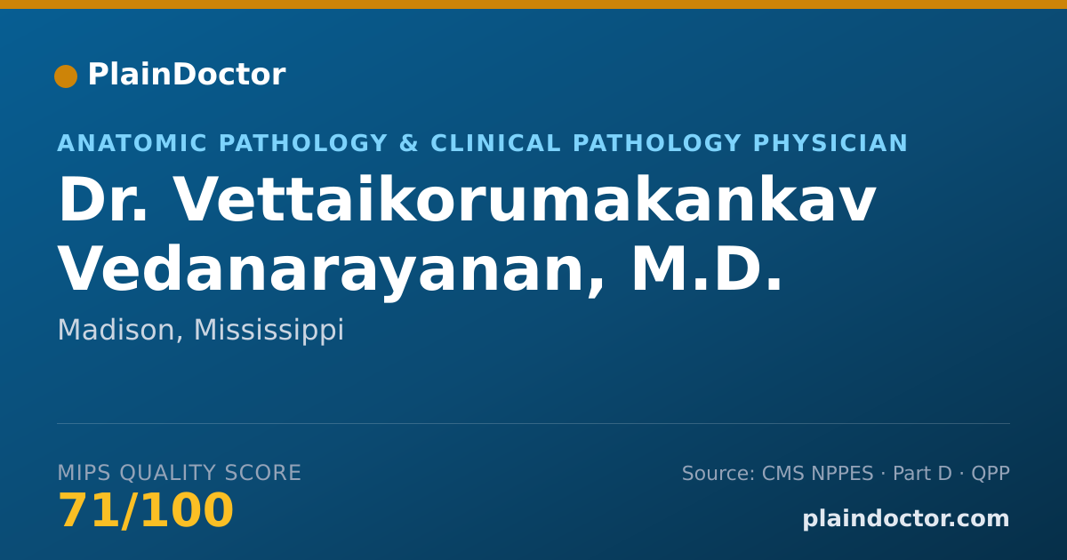 Shareable card for Vettaikorumakankav Vedanarayanan, M.D. - Anatomic Pathology & Clinical Pathology Physician, Madison, MS