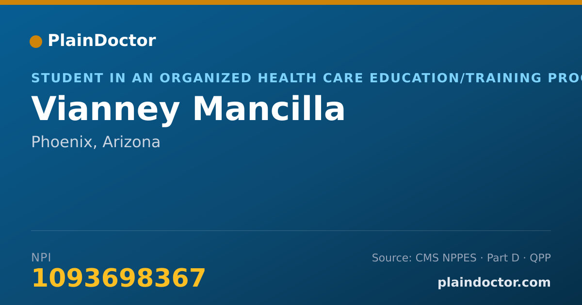 Shareable card for Vianney Mancilla - Student in an Organized Health Care Education/Training Program, Phoenix, AZ
