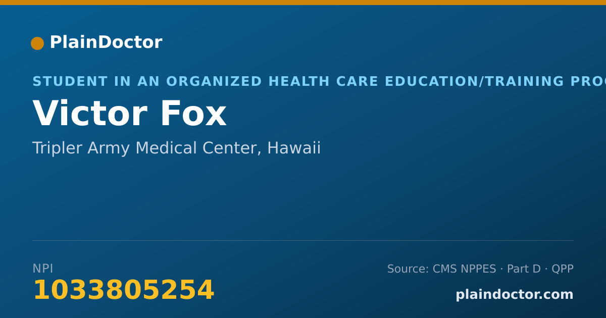 Shareable card for Victor Fox - Student in an Organized Health Care Education/Training Program, Tripler Army Medical Center, HI
