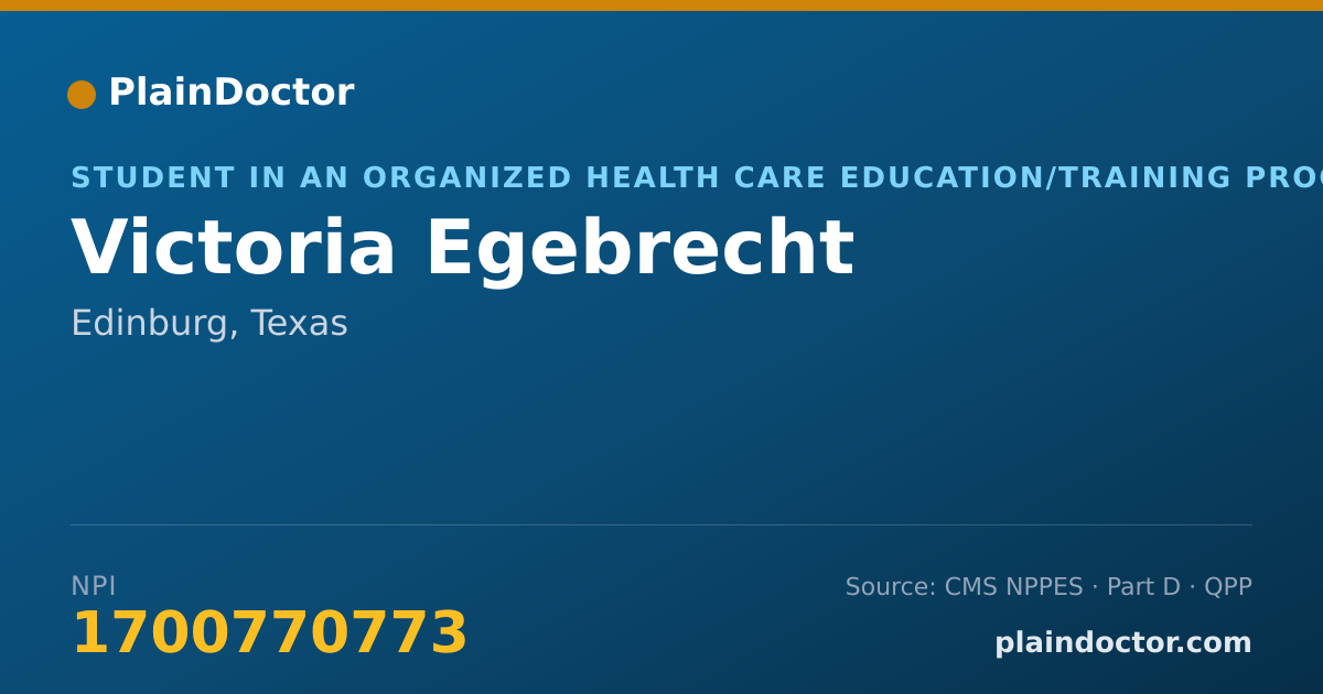 Shareable card for Victoria Egebrecht - Student in an Organized Health Care Education/Training Program, Edinburg, TX