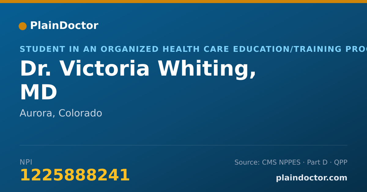 Shareable card for Victoria Whiting, MD - Student in an Organized Health Care Education/Training Program, Aurora, CO