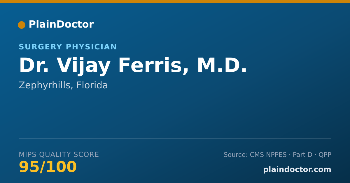 Shareable card for Vijay Ferris, M.D. - Surgery Physician, Zephyrhills, FL