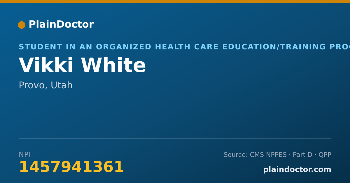 Shareable card for Vikki White - Student in an Organized Health Care Education/Training Program, Provo, UT