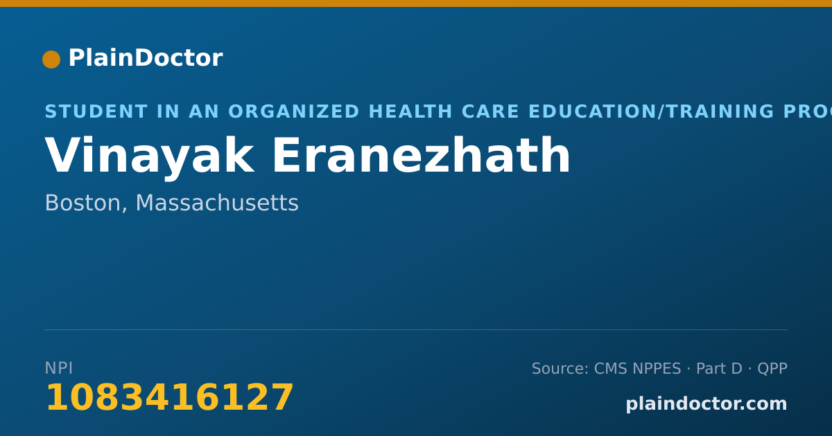 Shareable card for Vinayak Eranezhath - Student in an Organized Health Care Education/Training Program, Boston, MA