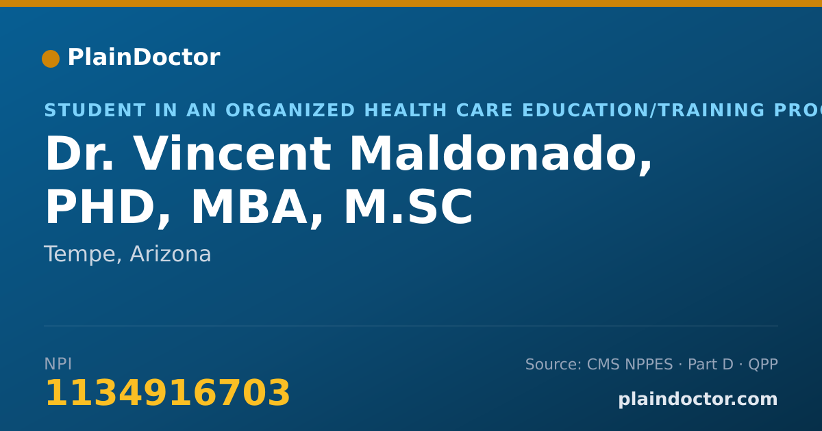 Shareable card for Vincent Maldonado, PHD, MBA, M.SC - Student in an Organized Health Care Education/Training Program, Tempe, AZ