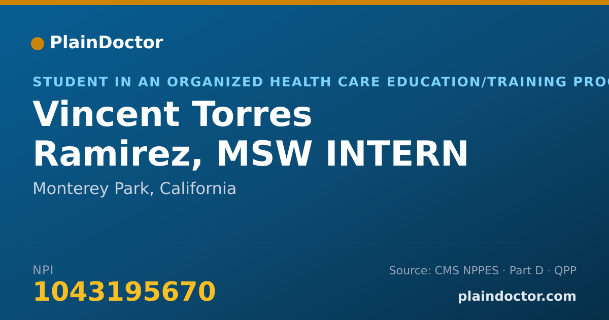 Shareable card for Vincent Torres Ramirez, MSW INTERN - Student in an Organized Health Care Education/Training Program, Monterey Park, CA