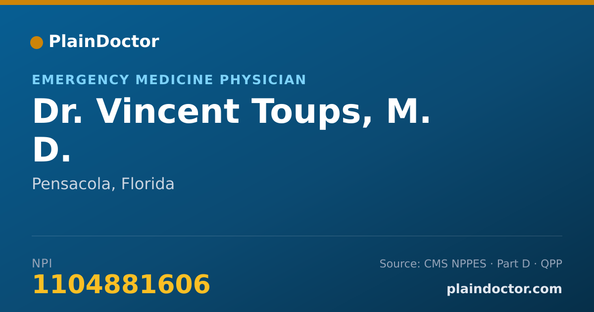 Shareable card for Vincent Toups, M. D. - Emergency Medicine Physician, Pensacola, FL