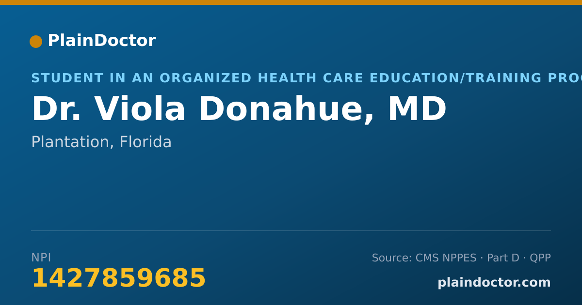 Shareable card for Viola Donahue, MD - Student in an Organized Health Care Education/Training Program, Plantation, FL