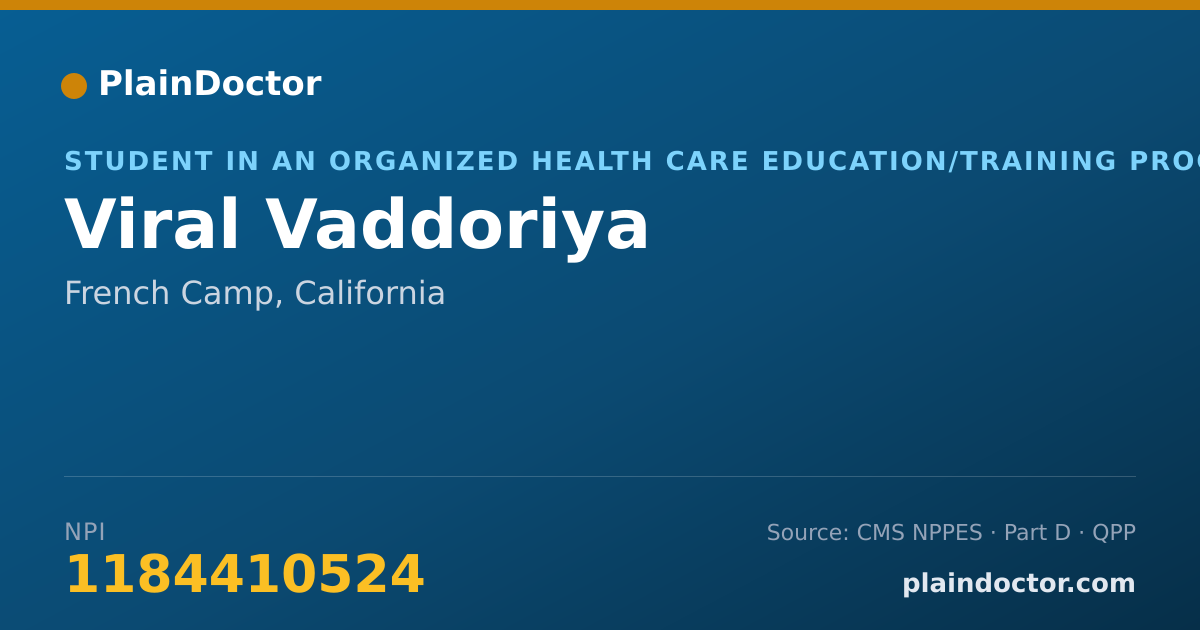 Shareable card for Viral Vaddoriya - Student in an Organized Health Care Education/Training Program, French Camp, CA