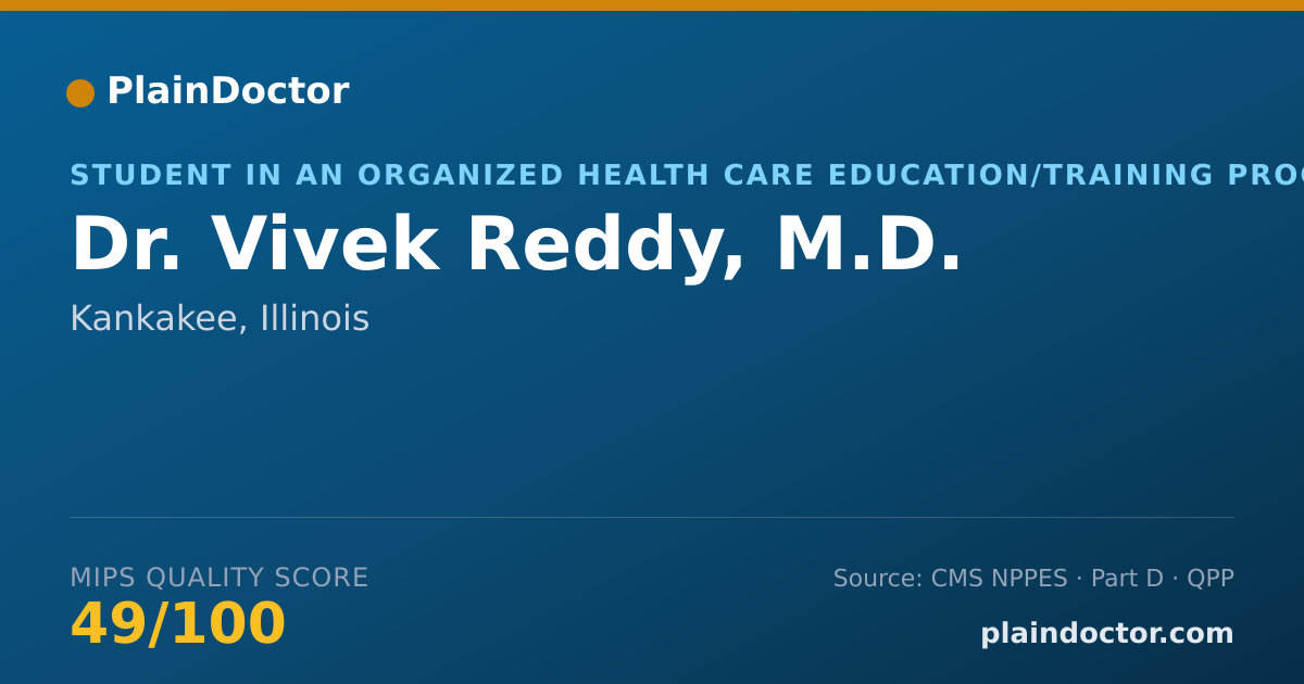 Shareable card for Vivek Reddy, M.D. - Student in an Organized Health Care Education/Training Program, Kankakee, IL