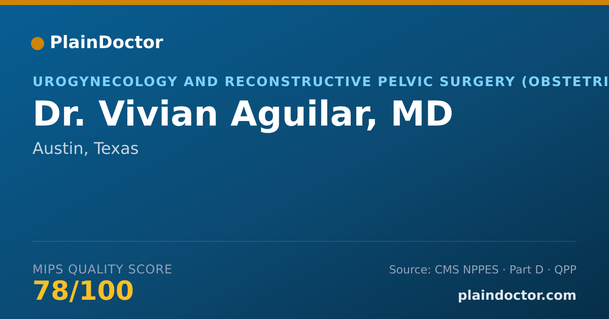 Shareable card for Vivian Aguilar, MD - Urogynecology and Reconstructive Pelvic Surgery (Obstetrics & Gynecology) Physician, Austin, TX