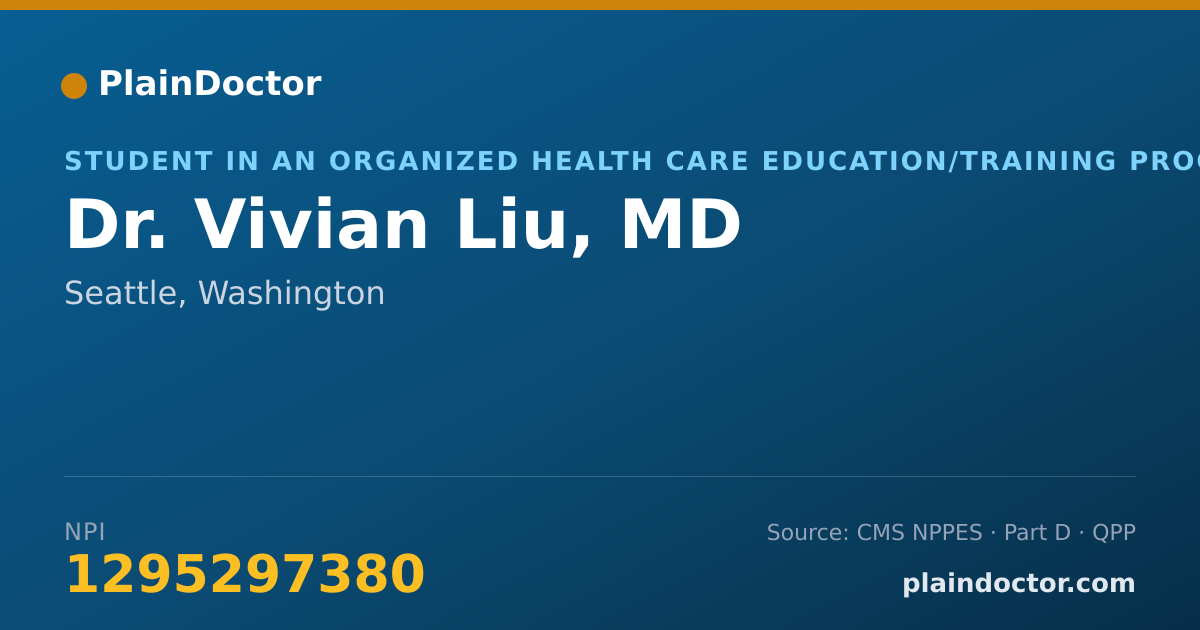 Shareable card for Vivian Liu, MD - Student in an Organized Health Care Education/Training Program, Seattle, WA
