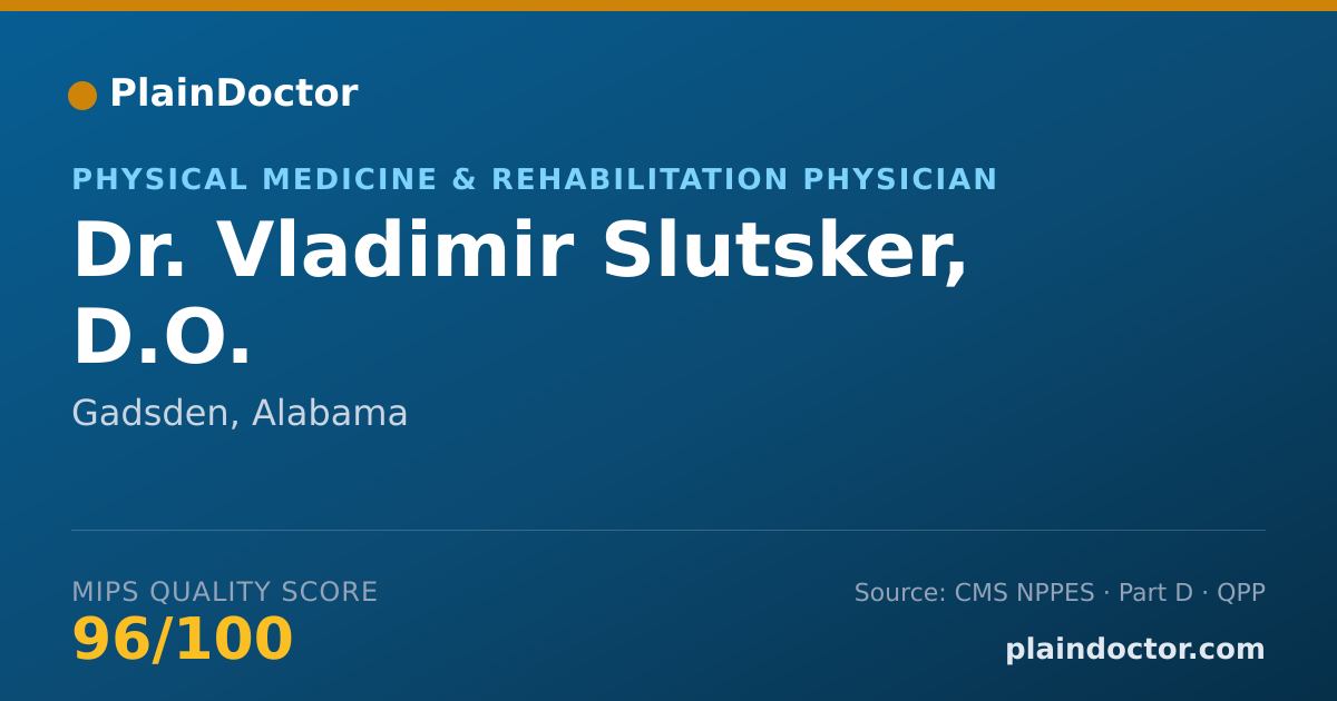 Shareable card for Vladimir Slutsker, D.O. - Physical Medicine & Rehabilitation Physician, Gadsden, AL