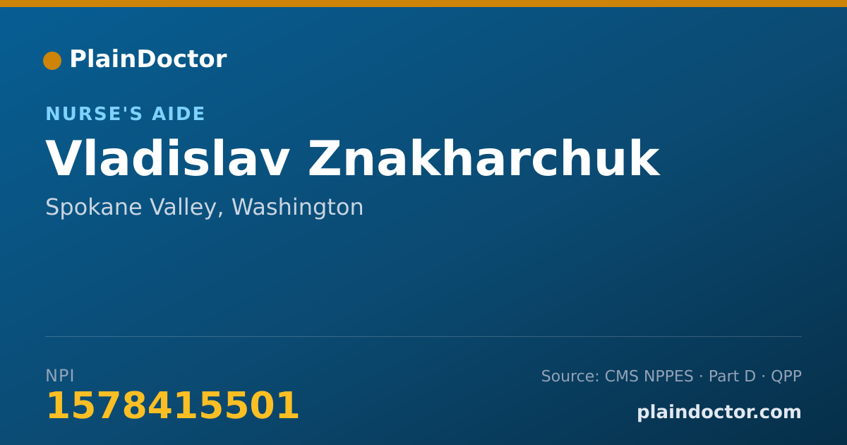 Shareable card for Vladislav Znakharchuk - Nurse's Aide, Spokane Valley, WA