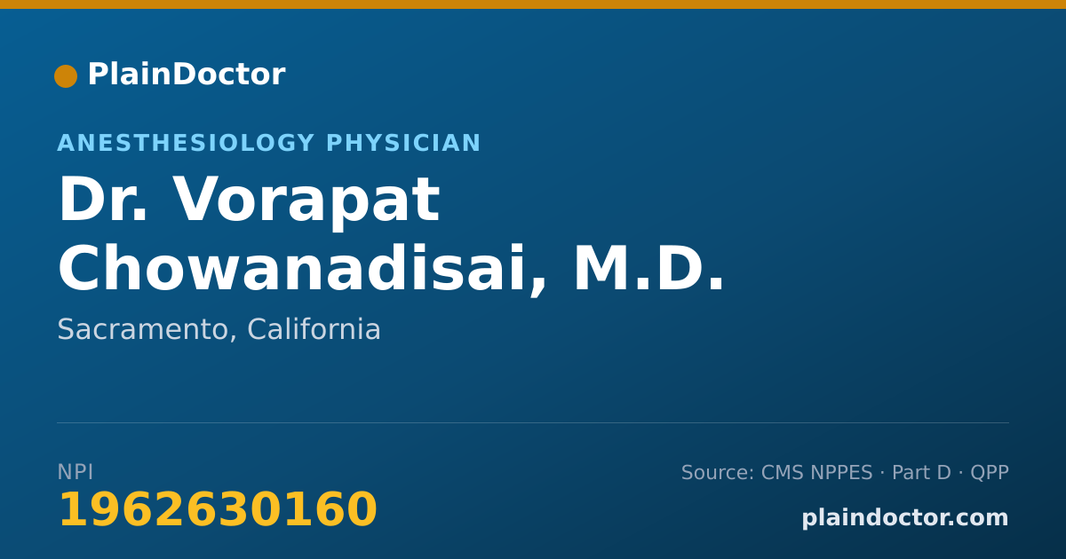 Shareable card for Vorapat Chowanadisai, M.D. - Anesthesiology Physician, Sacramento, CA