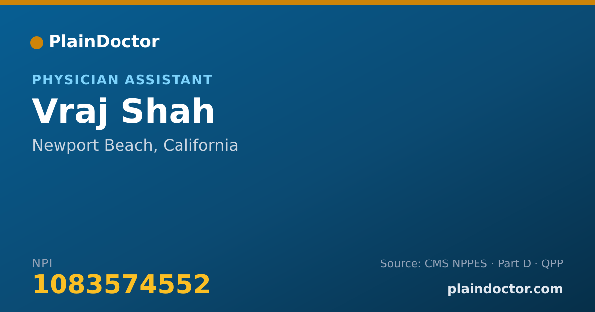 Shareable card for Vraj Shah - Physician Assistant, Newport Beach, CA