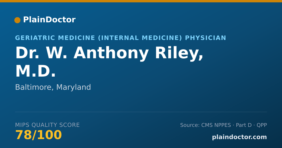 Shareable card for W. Anthony Riley, M.D. - Geriatric Medicine (Internal Medicine) Physician, Baltimore, MD