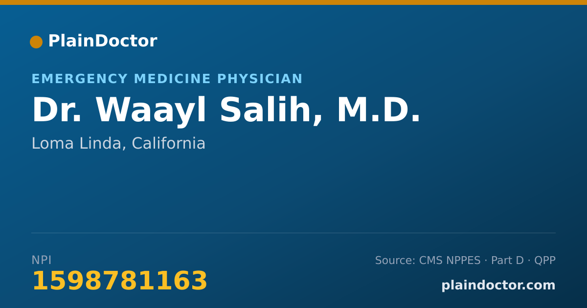 Shareable card for Waayl Salih, M.D. - Emergency Medicine Physician, Loma Linda, CA