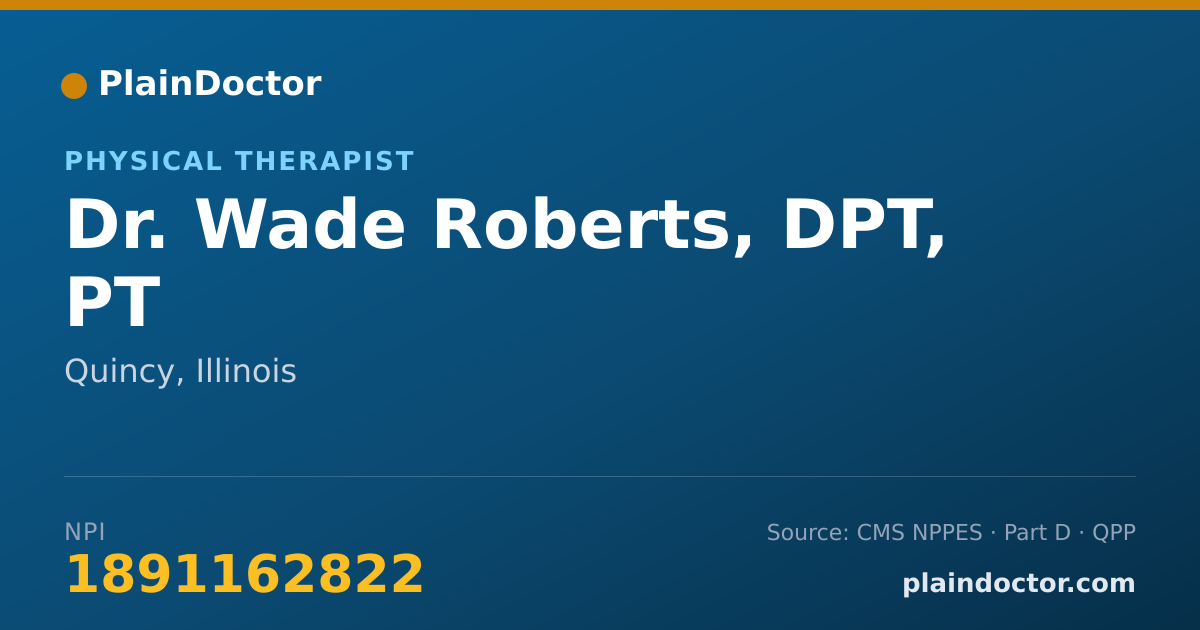 Shareable card for Wade Roberts, DPT, PT - Physical Therapist, Quincy, IL