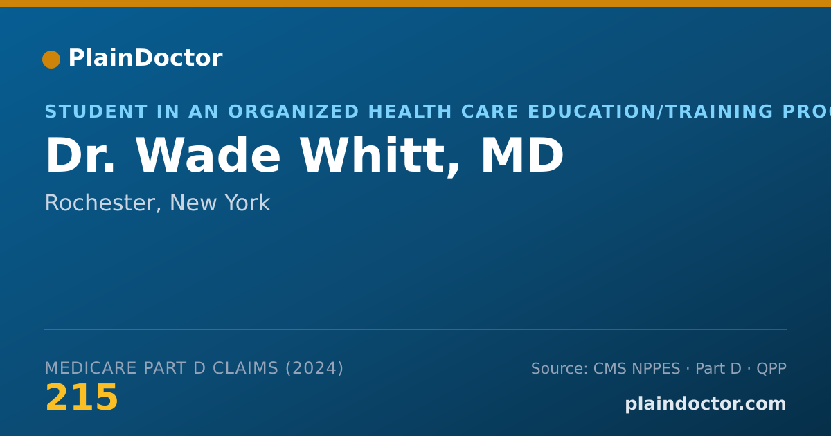 Shareable card for Wade Whitt, MD - Student in an Organized Health Care Education/Training Program, Rochester, NY