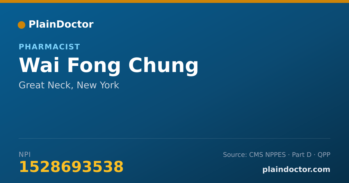Shareable card for Wai Fong Chung - Pharmacist, Great Neck, NY