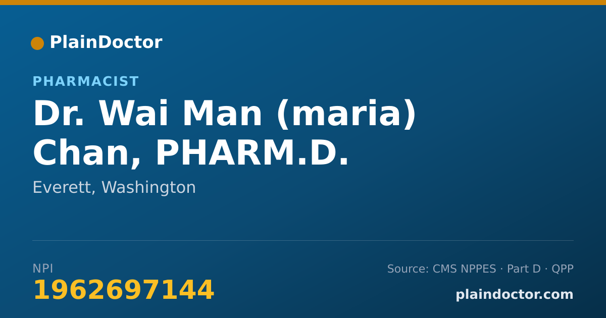 Shareable card for Wai Man (maria) Chan, PHARM.D. - Pharmacist, Everett, WA