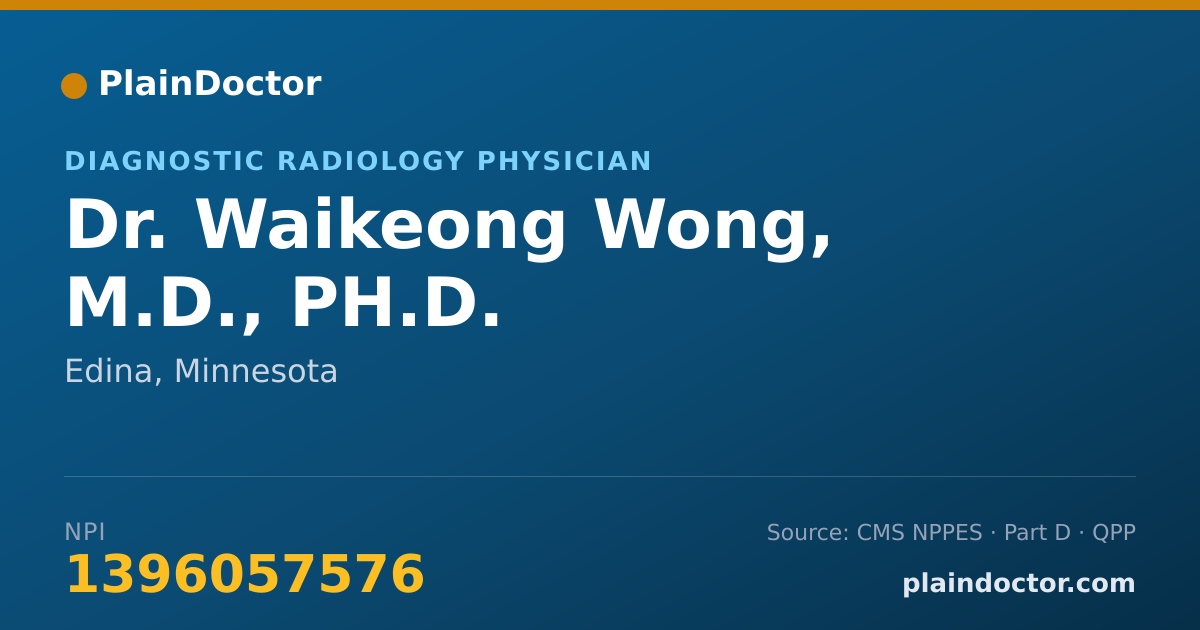 Shareable card for Waikeong Wong, M.D., PH.D. - Diagnostic Radiology Physician, Edina, MN