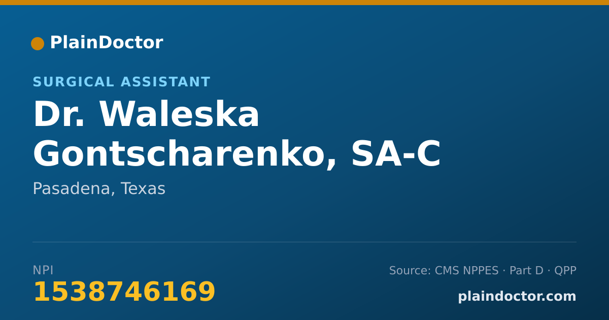Shareable card for Waleska Gontscharenko, SA-C - Surgical Assistant, Pasadena, TX