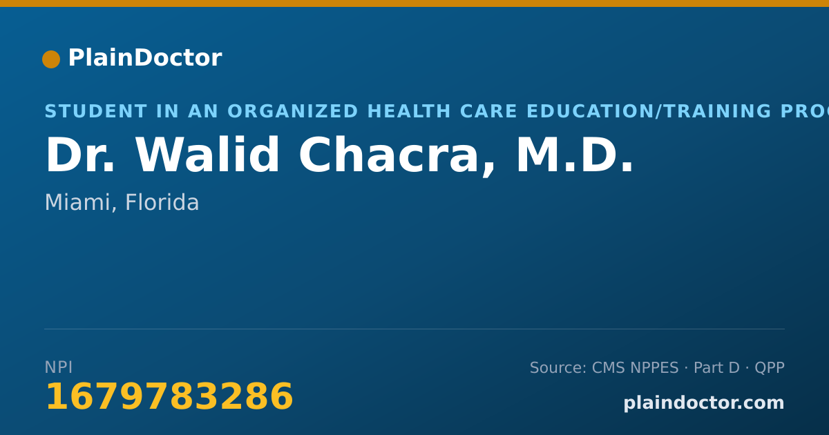 Shareable card for Walid Chacra, M.D. - Student in an Organized Health Care Education/Training Program, Miami, FL